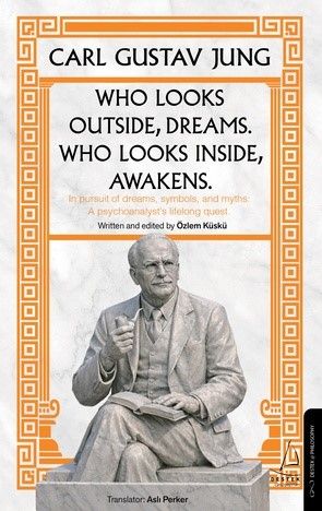Who Looks Outside Dreams Who Looks Inside Awakens Carl Gustav Jung - Destek Yayınları Kitap