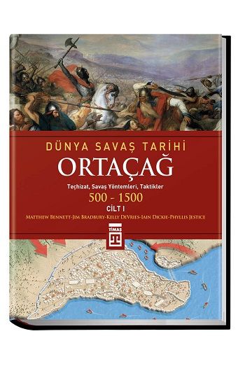 Dünya Savaş Tarihi Cilt 1: Ortaçağ 500-1500 - Timaş Yayınları Kitap