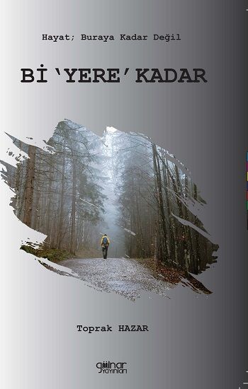 Bi 'Yere' Kadar - Gülnar Yayınları Kitap
