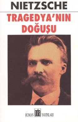Tragedya’nın Doğuşu Friedrich Wilhelm Nietzsche Türkçe kitap kapağı