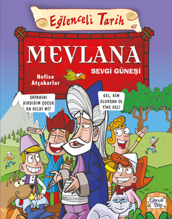 Mevlana Sevgi Güneşi - Eğlenceli Bilgi Yayınları Kitap