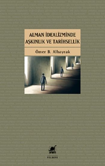 Alman İdealizminde Aşkınlık Ve Tarihsellik - Ayrıntı Yayınları Kitap