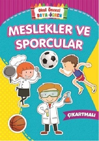 Meslekler ve Sporcular - Okul Öncesi Boya-Öğren - Beyaz Balina Yayınları Kitap