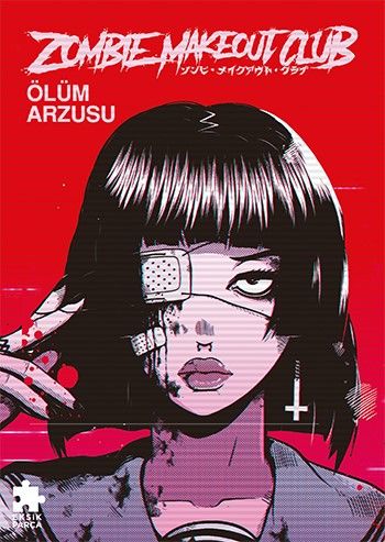Zombie Makeout Club - Birinci Kitap Ölüm Arzusu - Eksik Parça Yayınları Kitap