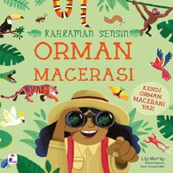 Kahraman Sensin - Orman Macerası - İndigo Çocuk Kitap
