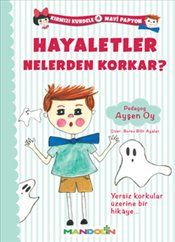 Kırmızı Kurdele Mavi Papyon 4 - Hayaletler Nelerden Korkar? - Mandolin Yayınları Kitap