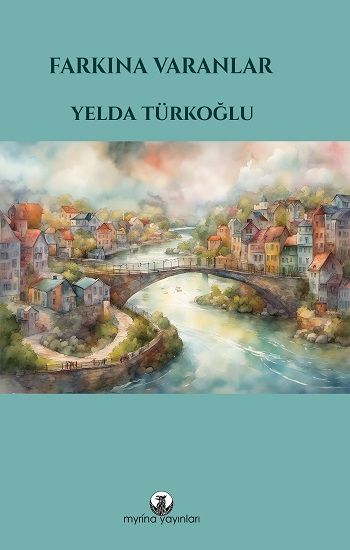 Farkına Varanlar - Myrina Yayınları Kitap