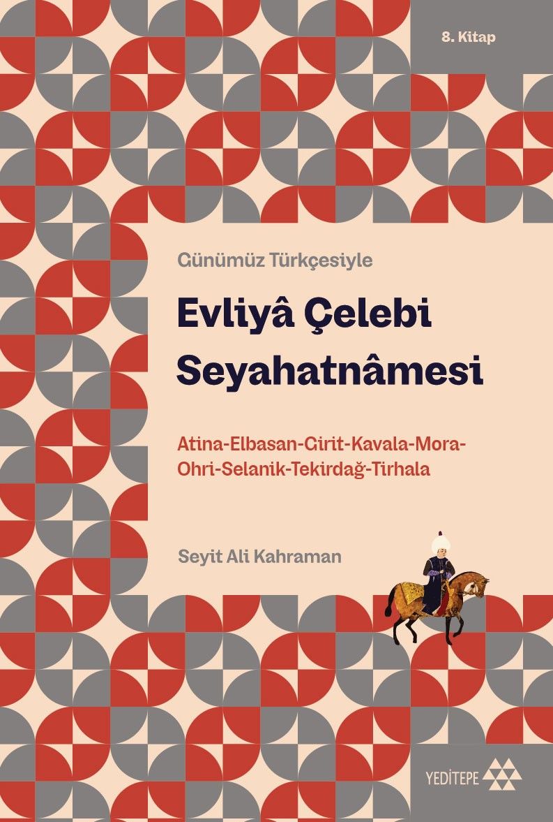 Evliya Çelebi Seyahatnamesi 8.Kitap (Günümüz Türkçesiyle) - Yeditepe Yayınevi Kitap