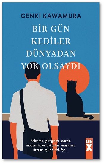 Bir Gün Kediler Dünyadan Yok Olsaydı - Dex Yayınevi Kitap