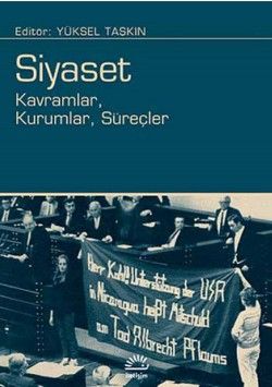 Siyaset: Kavramlar, Kurumlar, Süreçler - İletişim Yayınları Kitap