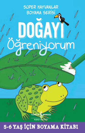 Doğayı Öğreniyorum - Süper Hayvanlar Boyama Serisi - İş Bankası Kültür Yayınları Kitap