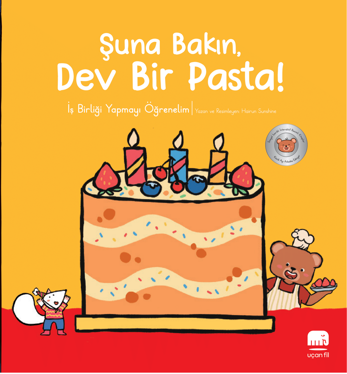 Şuna Bakın Dev Bir Pasta - Uçan Fil Yayınları Kitap