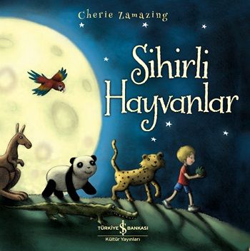 Sihirli Hayvanlar - İş Bankası Kültür Yayınları Kitap