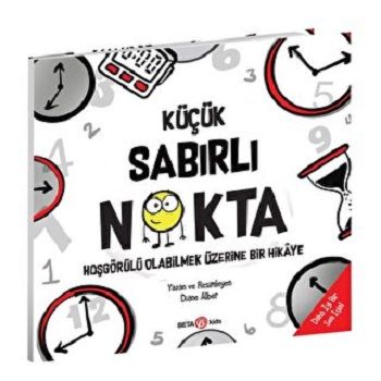 KÜÇÜK SABIRLI NOKTA hoşgörülü olabilmek üzerine bir hikaye - Beta Kids Kitap