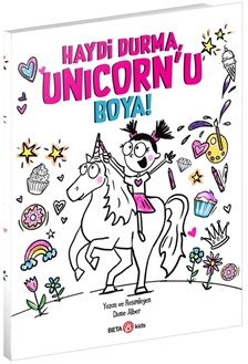 Haydi Durma, Unicorn’u Boya! - Beta Kids Kitap
