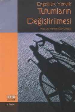 Engellilere Yönelik Tutumların Değiştirilmesi - Kök Yayınevi Kitap