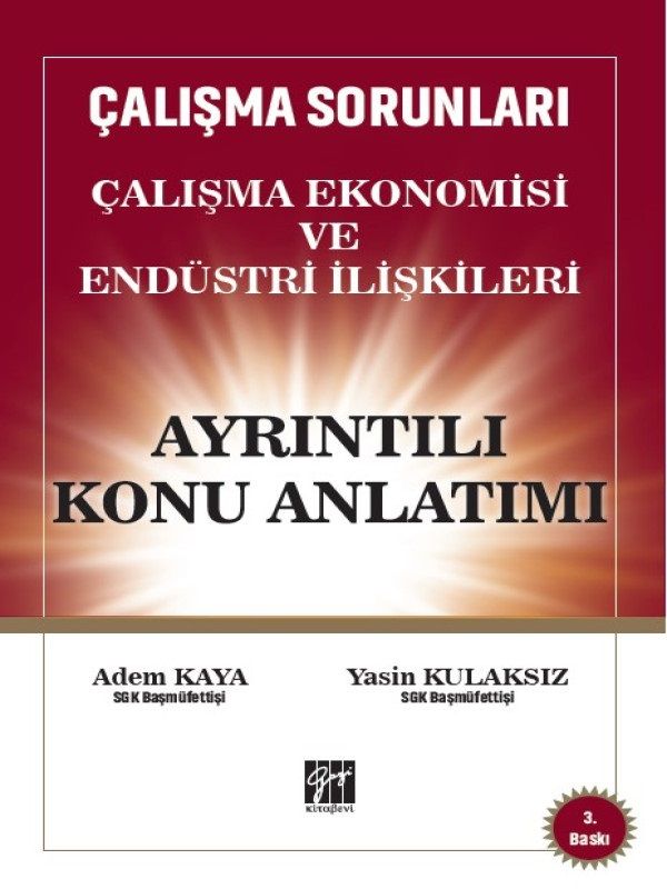 Çalışma Ekonomisi ve Endüstri İlişkileri Konu Anlatımı - Gazi Kitabevi Kitap