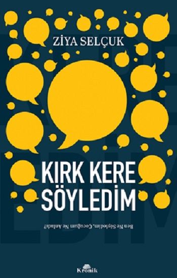 Kırk Kere Söyledim - Kronik Kitap Kitap
