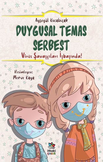 Duygusal Temas Serbest - Virüs Savaşçıları İşbaşında! - İthaki Yayınları Kitap