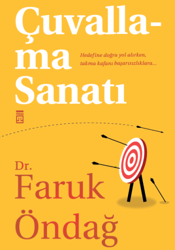 Çuvallama Sanatı - Hedefine Doğru Yol Alırken Takma Kafanı Başarısızlıklara - Timaş Yayınları Kitap