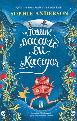 Tavuk Bacaklı Ev Kaçıyor - Genç Timaş Kitap
