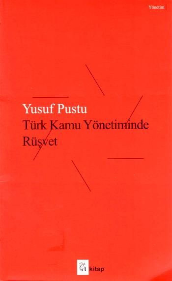 Türk Kamu Yönetiminde Rüşvet - A Kitap Kitap