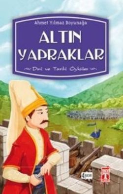 Altın Yapraklar - Ahmet Yılmaz Boyunağa, 6 - 12 Yaş Kitapları Türkçe kitap kapağı