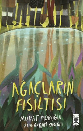 Ağaçların Fısıltısı - Timaş Çocuk Kitap