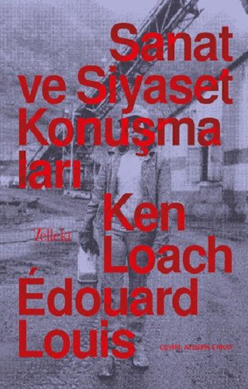 Sanat ve Siyaset Konuşmaları - Tellekt Kitap