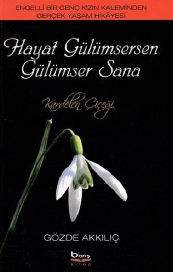 Hayat Gülümsersen Gülümser Sana - Barış Kitap Kitap