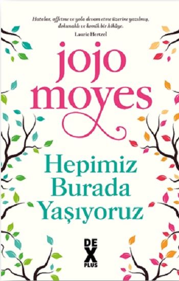 Hepimiz Burada Yaşıyoruz - Dex Yayınevi Kitap