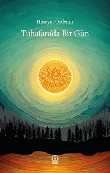 Tuhafara’da Bir Gün - Luna Yayınları Kitap