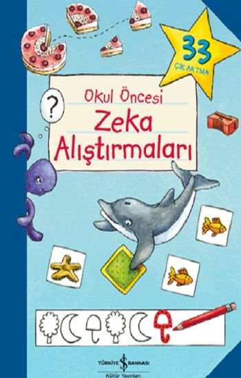 Okul Öncesi Zeka Alıştırmaları - İş Bankası Kültür Yayınları Kitap