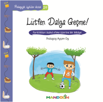 Pedagojik Öyküler Dizisi 29 - Lütfen Dalga Geçme! - Mandolin Yayınları Kitap