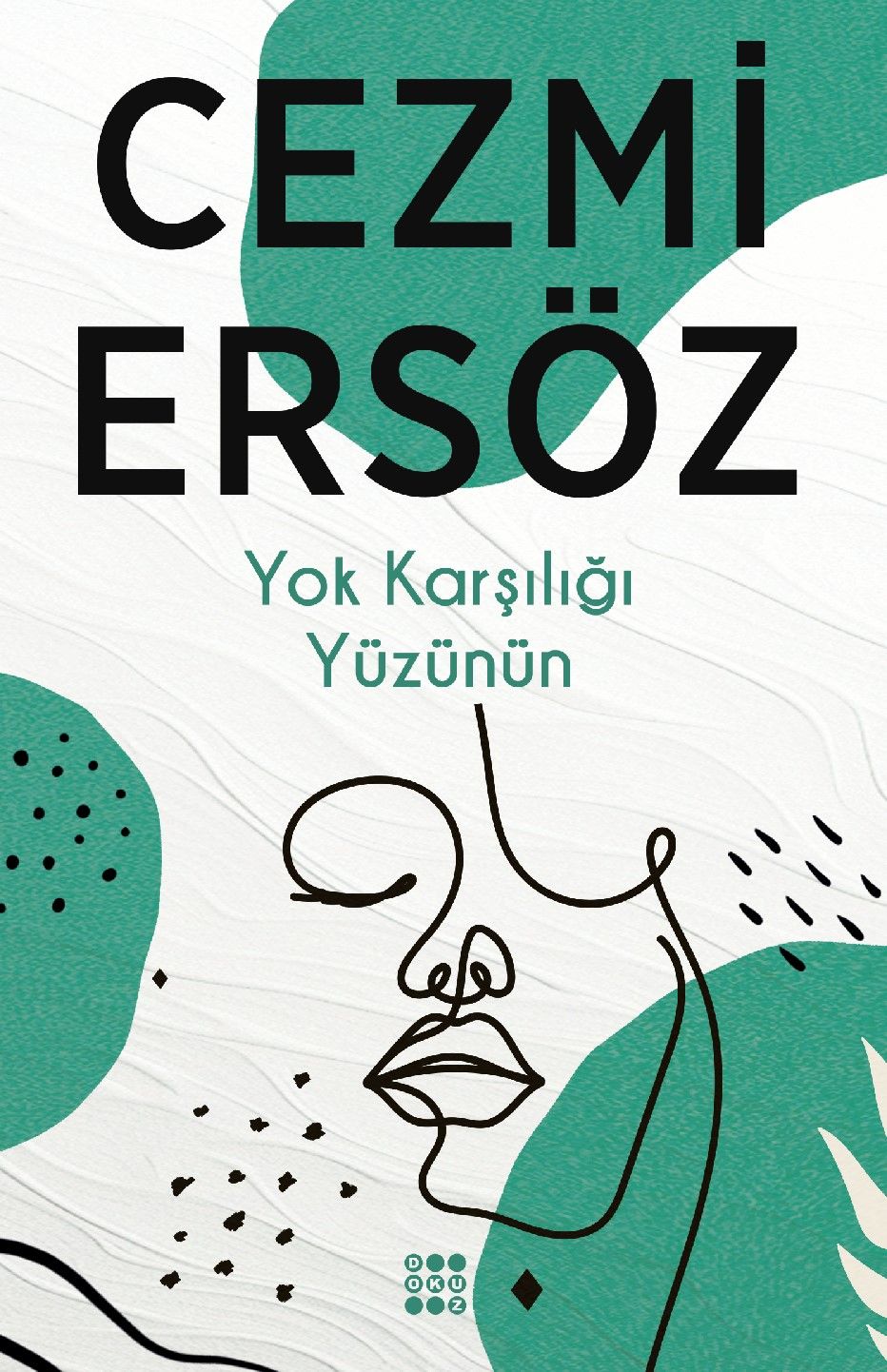 Yok Karşılığı Yüzünün - Dokuz Yayınları Kitap