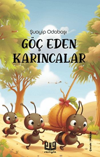 Göç Eden Karıncalar - Vaveyla Yayıncılık Kitap