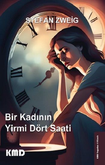 Bir Kadının Yirmi Dört Saati - KMD Yayınları Kitap