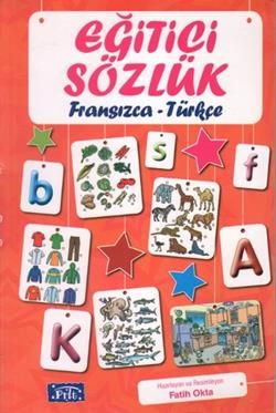 Eğitici Sözlük Fransızca - Türkçe - Parıltı Yayınları Kitap