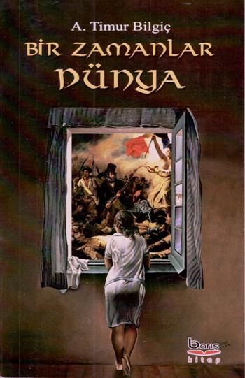 Bir Zamanlar Dünya - Barış Kitap Kitap