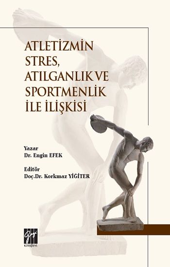Atletizmin Stres, Atılganlık ve Sportmenlik İle İlişkisi - Gazi Kitabevi Kitap