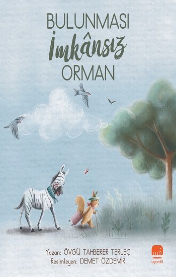 Bulunması İmkansız Orman - Uçanfil Özel Ürün Kitap