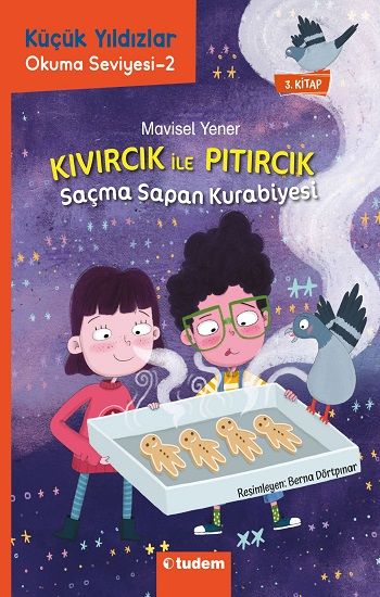 Kıvırcık ile Pıtırcık 3. Kitap Saçma Sapan Kurabiyesi - Küçük Yıldızlar - Tudem Yayınları Kitap
