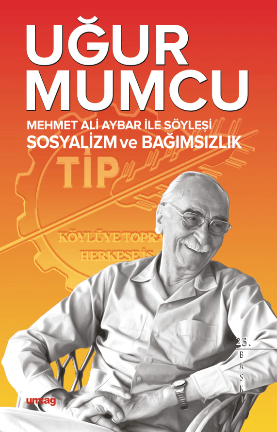 Mehmet Ali Aybar ile Söyleşi Sosyalizm ve Bağımsızlık - Um:ag Yayınevi Kitap