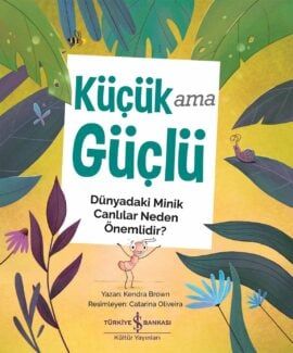 Küçük ama Güçlü - İş Bankası Kültür Yayınları Kitap