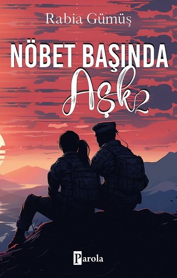 Nöbet Başında Aşk -2 - Parola Yayınları Kitap