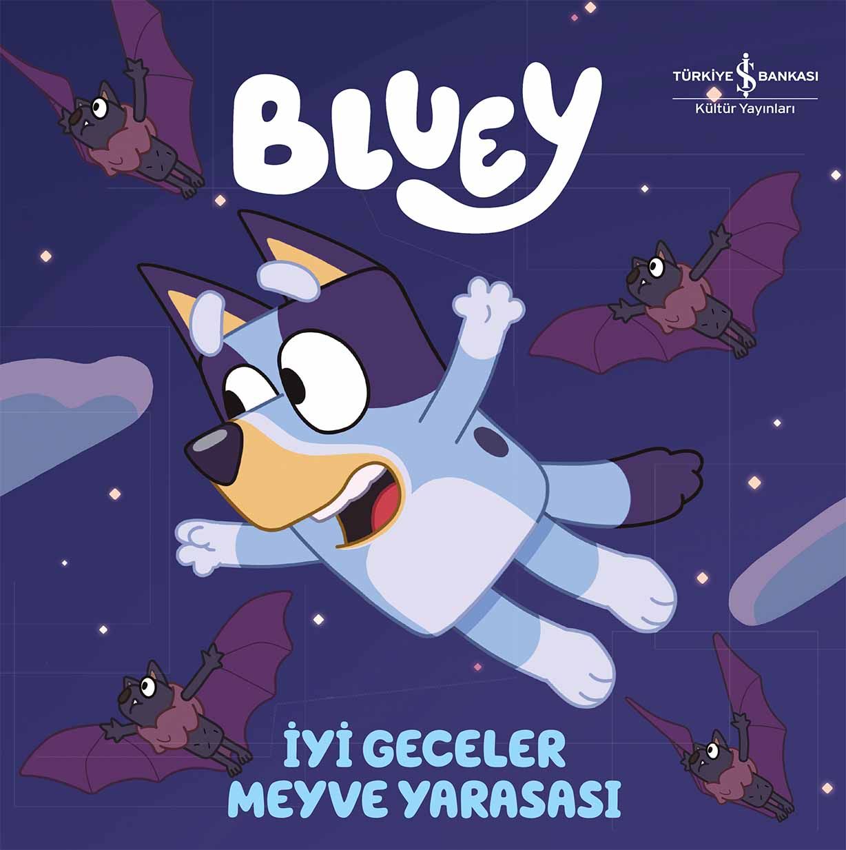 Bluey – İyi Geceler Meyve Yarasası – Sert Kapak - İş Bankası Kültür Yayınları Kitap