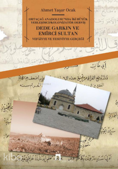 Dede Garkın ve Emirci Sultan - Dergah Yayınları Kitap