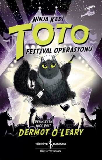 Ninja Kedi Toto - Festival Operasyonu - İş Bankası Kültür Yayınları Kitap