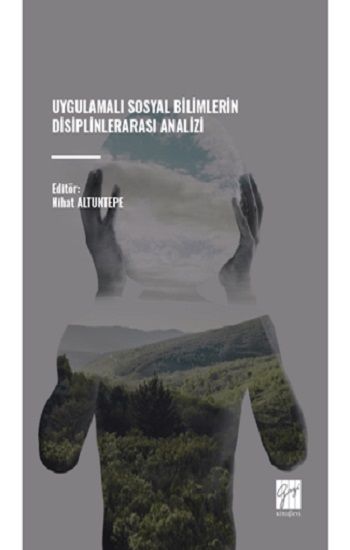 Uygulamalı Sosyal Bilimlerin Disiplinlerarası Analizi - Gazi Kitabevi Kitap