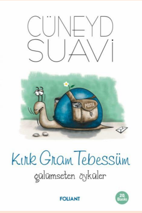 Kırk Gram Tebessüm Gülümseten Öyküler - Foliant Yayınları Kitap